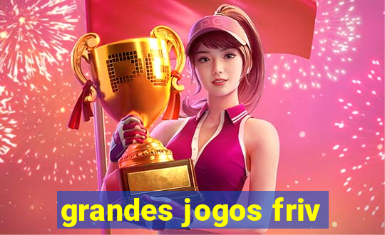 grandes jogos friv