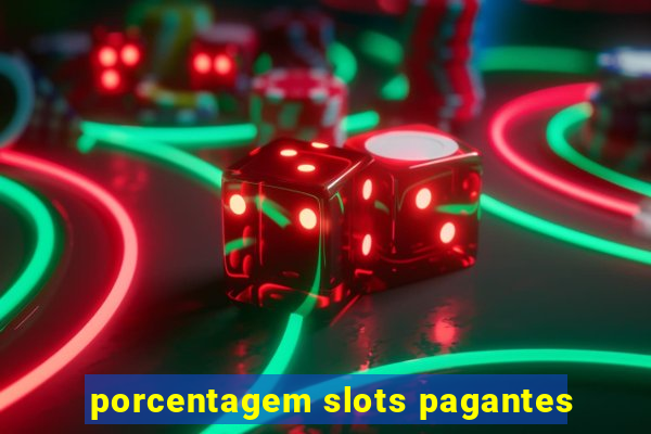 porcentagem slots pagantes