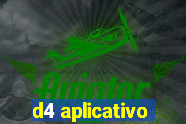 d4 aplicativo