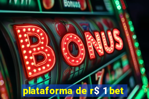 plataforma de r$ 1 bet