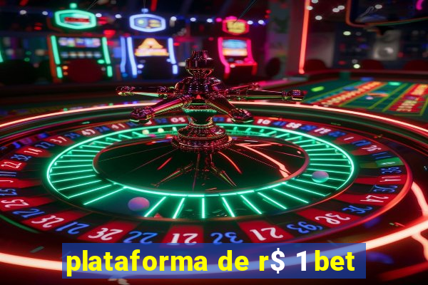 plataforma de r$ 1 bet