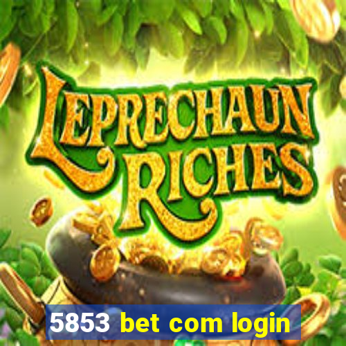 5853 bet com login