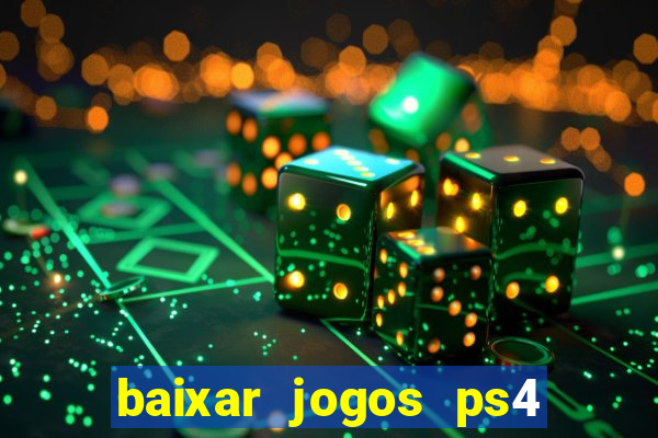 baixar jogos ps4 pkg pt-br