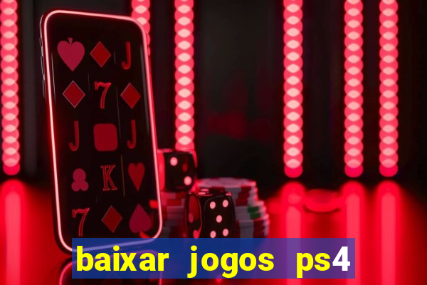 baixar jogos ps4 pkg pt-br