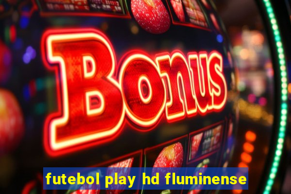 futebol play hd fluminense