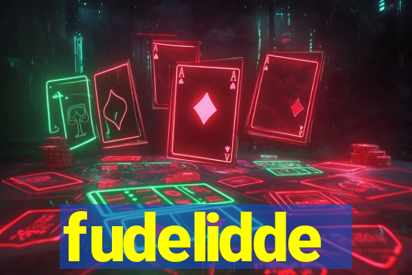 fudelidde