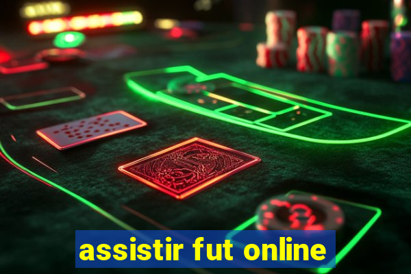 assistir fut online