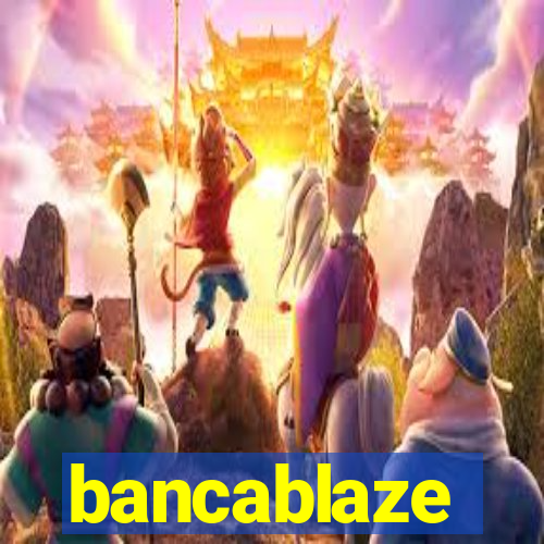 bancablaze