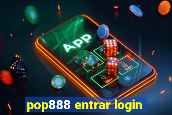 pop888 entrar login