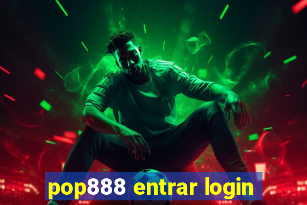 pop888 entrar login