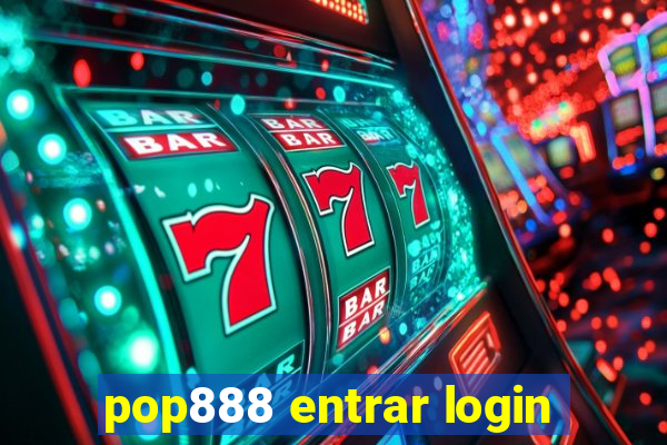 pop888 entrar login