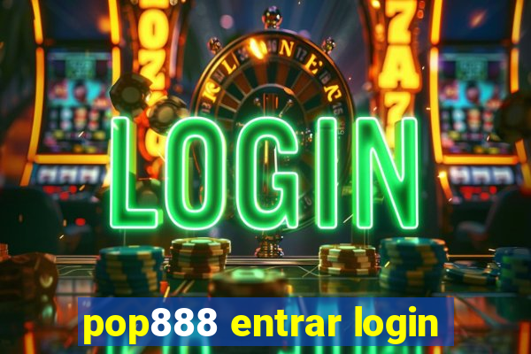 pop888 entrar login