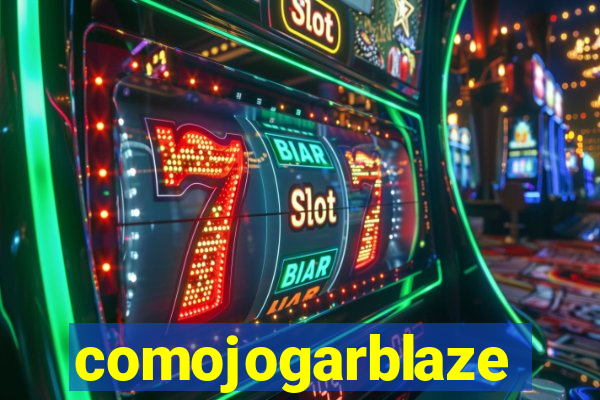 comojogarblaze