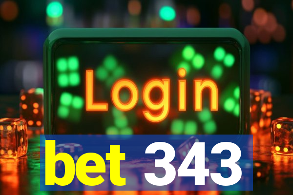 bet 343