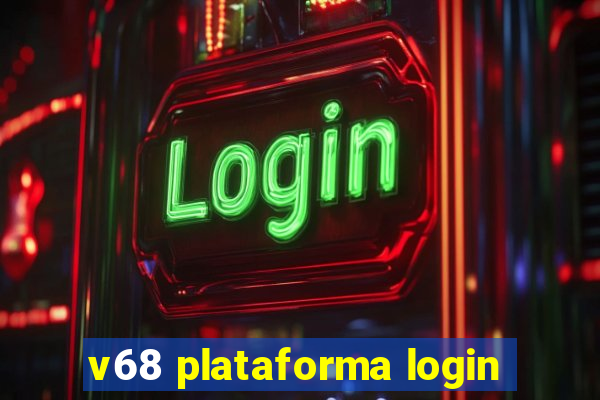 v68 plataforma login