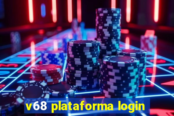 v68 plataforma login