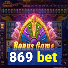 869 bet