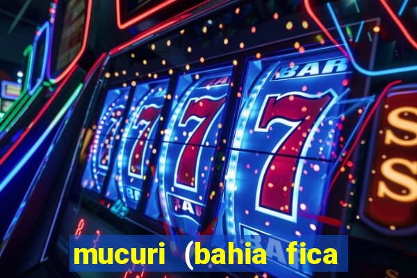 mucuri (bahia fica perto de onde)