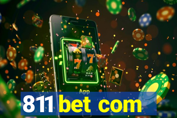 811 bet com