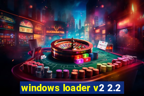 windows loader v2 2.2