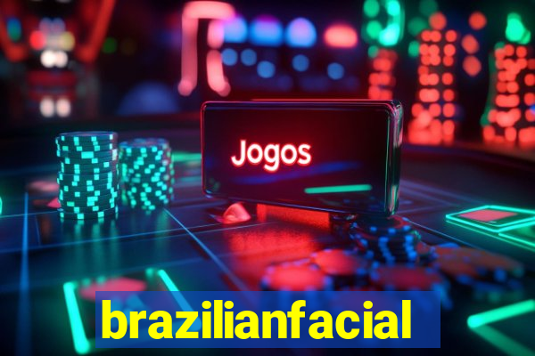 brazilianfacial