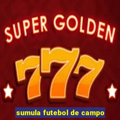 sumula futebol de campo