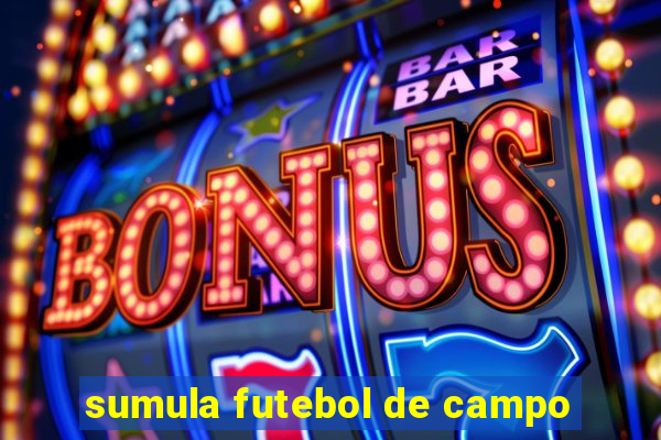 sumula futebol de campo