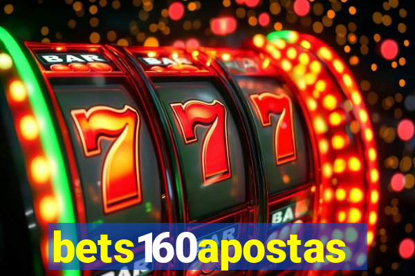 bets160apostas