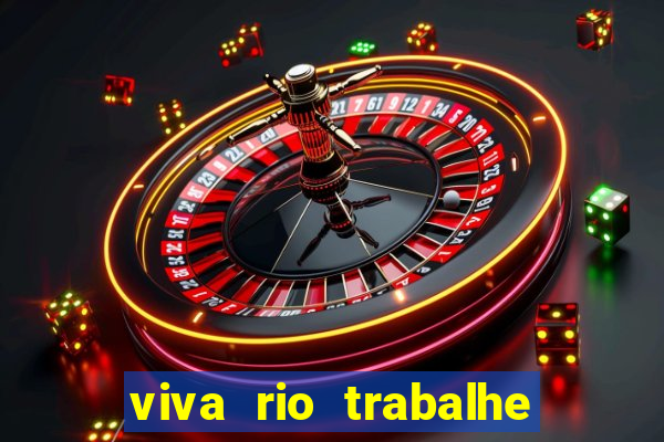 viva rio trabalhe conosco 2024