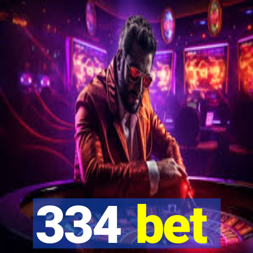 334 bet