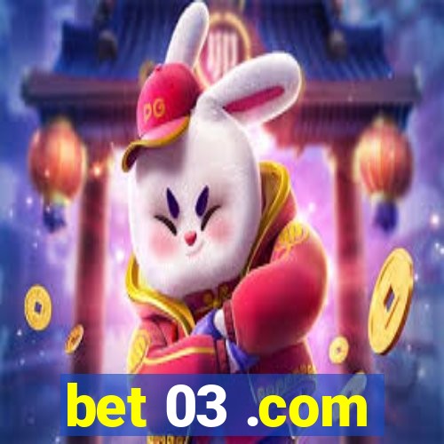 bet 03 .com