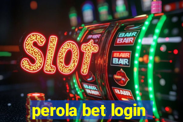 perola bet login