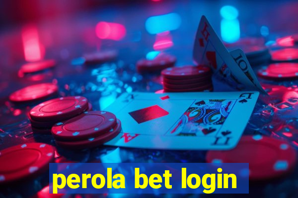 perola bet login