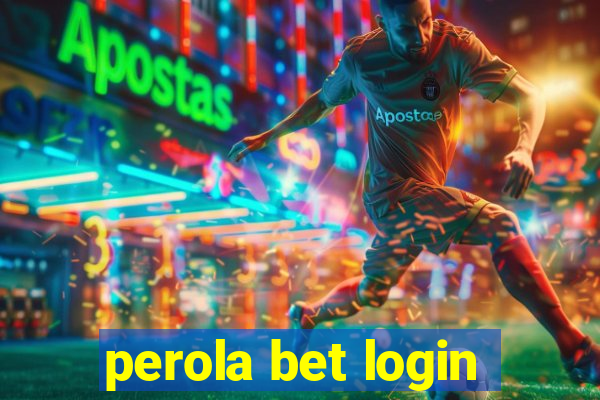 perola bet login