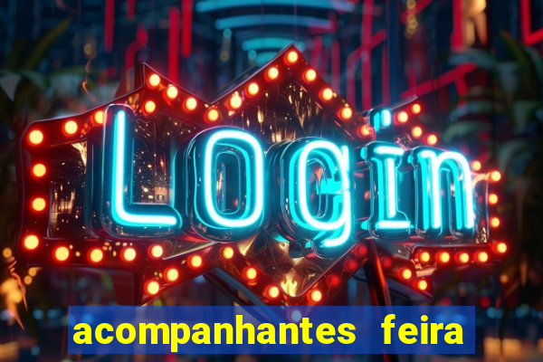 acompanhantes feira de santana