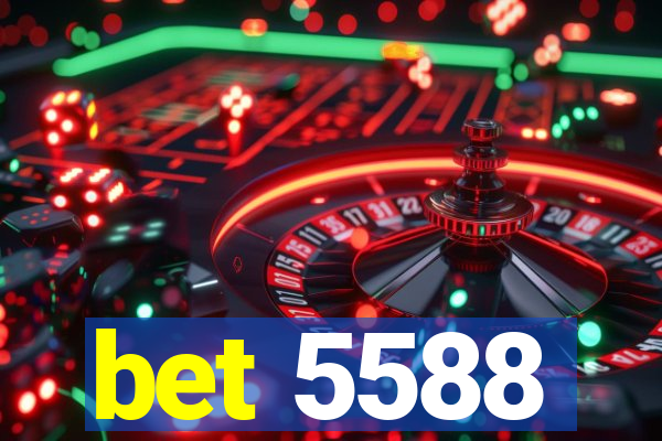 bet 5588