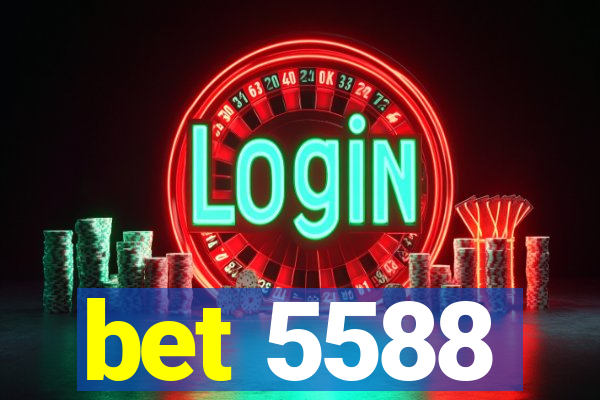 bet 5588