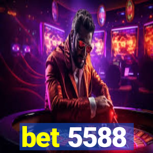 bet 5588