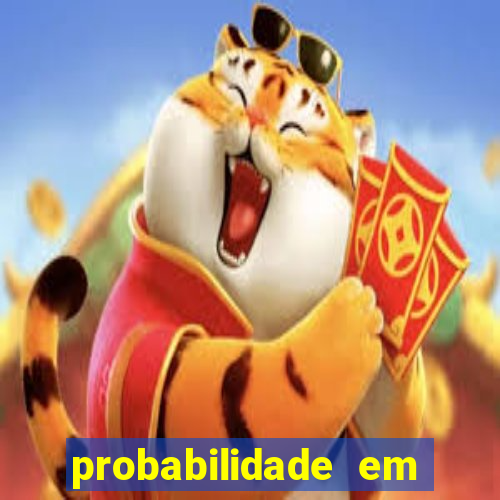 probabilidade em jogos de azar