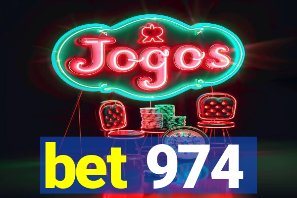 bet 974