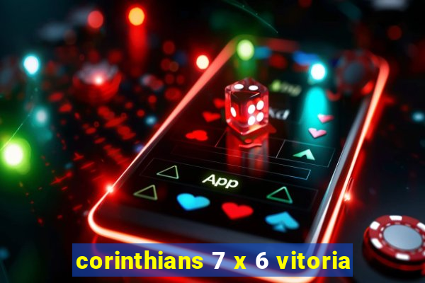 corinthians 7 x 6 vitoria