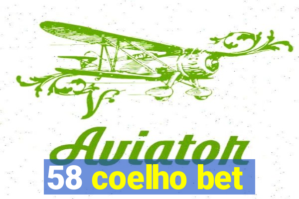 58 coelho bet