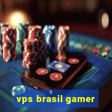 vps brasil gamer