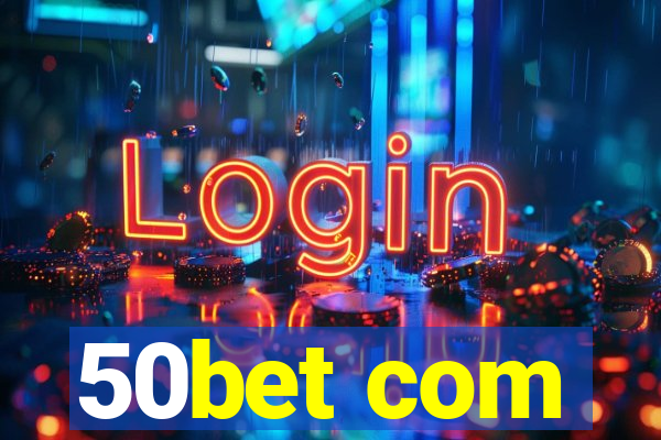 50bet com