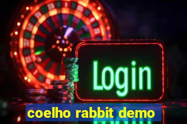 coelho rabbit demo