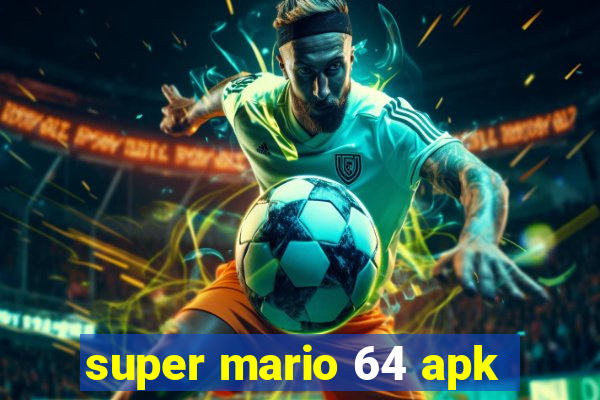 super mario 64 apk