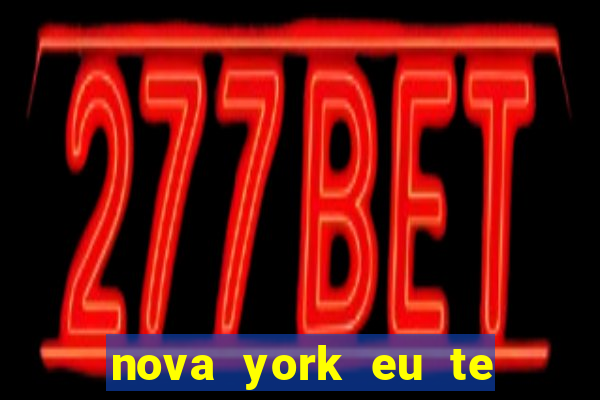 nova york eu te amo download