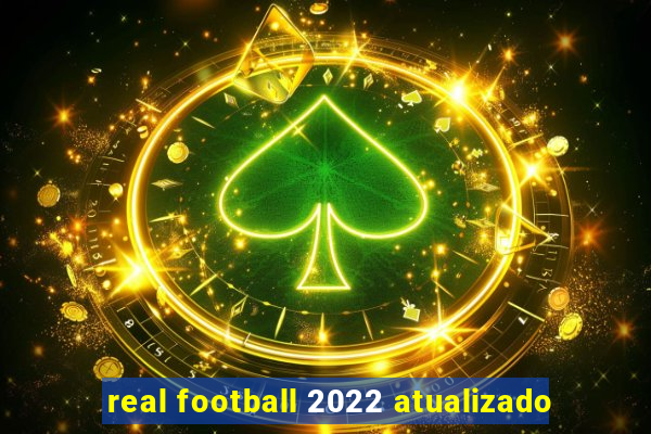 real football 2022 atualizado