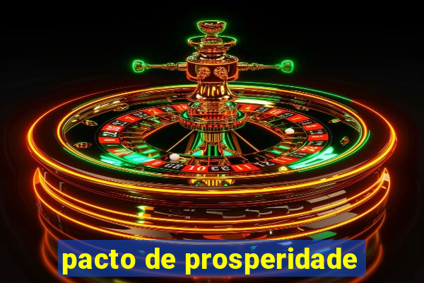 pacto de prosperidade