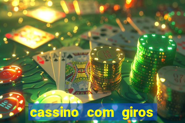 cassino com giros gratis sem deposito